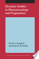 Thematic studies in phenomenology and pragmatism /
