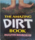 The amazing dirt book /