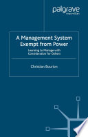 A Management System Exempt from Power : Learning to Manage with Consideration for Others /