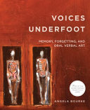 Voices underfoot : memory, forgetting, and oral verbal art /