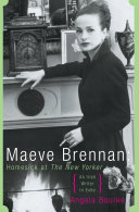 Maeve Brennan : homesick at The New Yorker /