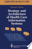 Strategy and architecture of health care information systems /
