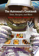 The astronaut's cookbook : tales, recipes, and more /