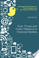 Trust, power and public relations in financial markets /