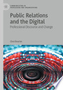 Public Relations and the Digital : Professional Discourse and Change /