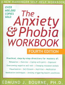 The anxiety & phobia workbook /