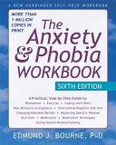 The anxiety & phobia workbook /