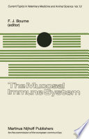 The Mucosal Immune System : Proceedings of a Seminar in the EEC Programme of Coordination of Agricultural Research on Protection of the Young Animal against Perinatal Diseases, held at the University of Bristol, School of Veterinary Science, Langford, Nr. Bristol, United Kingdom on September 9-11, 1980 /