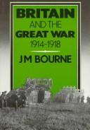 Britain and the Great War, 1914-1918 /