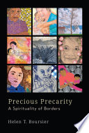 Precious precarity : a spirituality of borders /