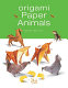 Origami paper animals /