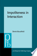 Impoliteness in interaction /