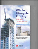 Whole life-cycle costing : risk and risk responses /