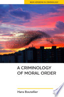 A criminology of moral order /