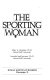 The sporting woman /