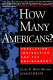 How many Americans? : population, immigration and the environment /