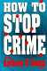 How to stop crime /