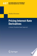 Pricing interest-rate derivatives : a Fourier-transform based approach /