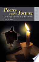Poetry against torture : criticism, history, and the human /
