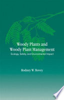 Woody plants and woody plant management : ecology, safety, and environmental impact /