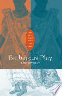 Barbarous play : race on the English Renaissance stage /