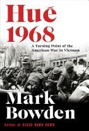 Hué̂ 1968 : a turning point of the American war in Vietnam /