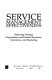 Service management effectiveness : balancing strategy, organization and human resources, operations, and marketing /