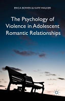 The psychology of violence in adolescent romantic relationships /