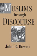 Muslims through discourse : religion and ritual in Gayo society /