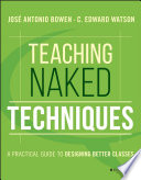 Teaching naked techniques : a practical guide to designing better classes /
