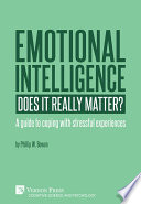 Emotional intelligence : does it really matter? : a guide to coping with stressful experiences /