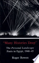 Many histories deep : the personal landscape poets in Egypt, 1940-45 /