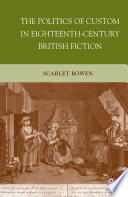 The Politics of Custom in Eighteenth-Century British Fiction /