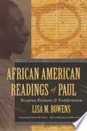 African American readings of Paul : reception, resistance, and transformation /
