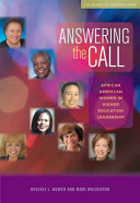 Answering the call : African American women in higher education leadership /