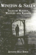 Winston & Salem : tales of murder, mystery and mayhem /