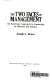 The two faces of management : an American approach to leadership in business and politics /