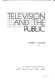 Television and the public /