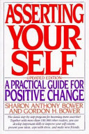 Asserting yourself : a practical guide for positive change /