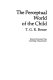 The perceptual world of the child /