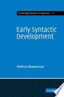 Early syntactic development ; a cross-linguistic study with special reference to Finnish.