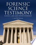 Forensic testimony : science, law and expert evidence /