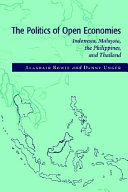 The politics of open economies : Indonesia, Malaysia, the Philippines, and Thailand /
