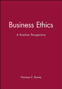 Business ethics : a Kantian perspective /