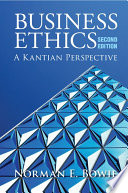 Business ethics : a Kantian perspective /
