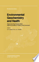 Environmental Geochemistry and Health : Report to the Royal Society's British National Committee for Problems of the Environment /