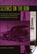 Science on the run : information management and industrial geophysics at Schlumberger, 1920-1940 /