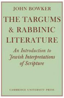 The Targums and Rabbinic literature ; an introduction to Jewish interpretations of scripture.