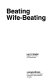 Beating wife-beating /