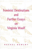 Feminist destinations and further essays on Virginia Woolf /